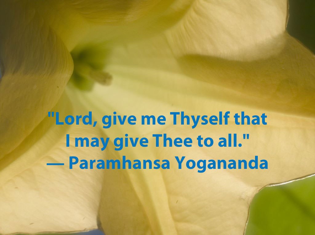 Yogananda~Give me Thyself Lord